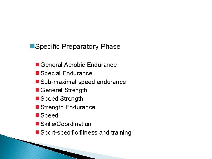 n. Specific Preparatory Phase n General Aerobic Endurance n Special Endurance n Sub-maximal speed n. Specific Preparatory Phase n General Aerobic Endurance n Special Endurance n Sub-maximal speed
