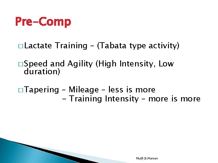 Pre-Comp � Lactate Training – (Tabata type activity) � Speed and Agility (High Intensity, Pre-Comp � Lactate Training – (Tabata type activity) � Speed and Agility (High Intensity,