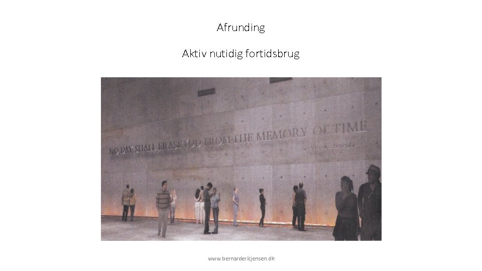 Afrunding Aktiv nutidig fortidsbrug www. bernardericjensen. dk 