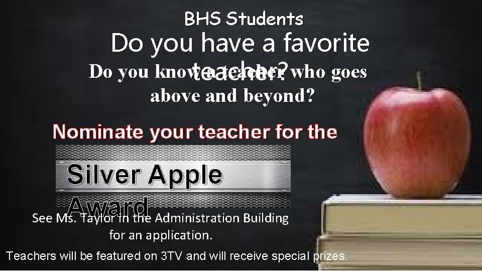 BHS Students Do you have a favorite Do you knowteacher? a teacher who goes BHS Students Do you have a favorite Do you knowteacher? a teacher who goes