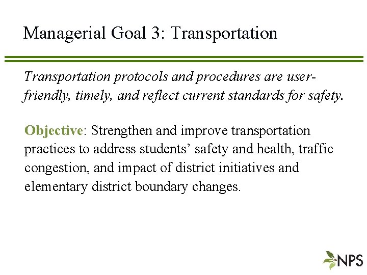 Managerial Goal 3: Transportation protocols and procedures are userfriendly, timely, and reflect current standards