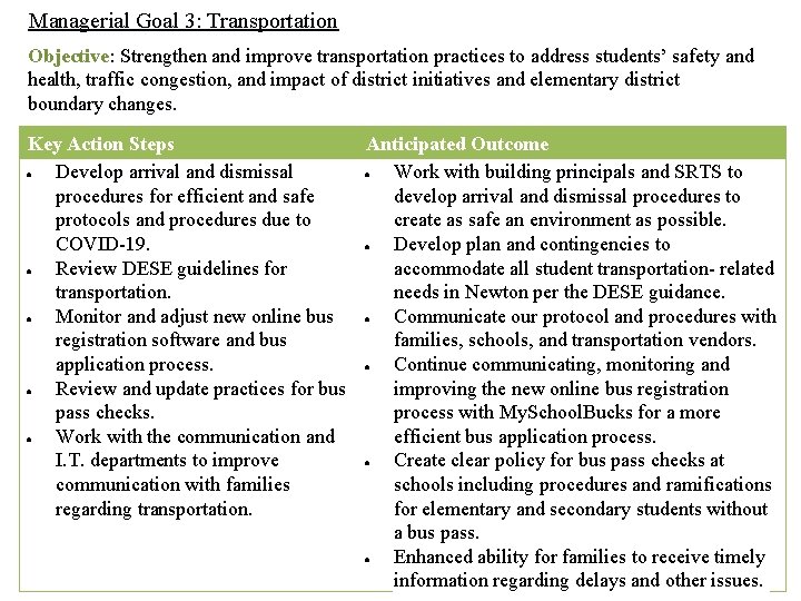 Managerial Goal 3: Transportation Objective: Strengthen and improve transportation practices to address students’ safety
