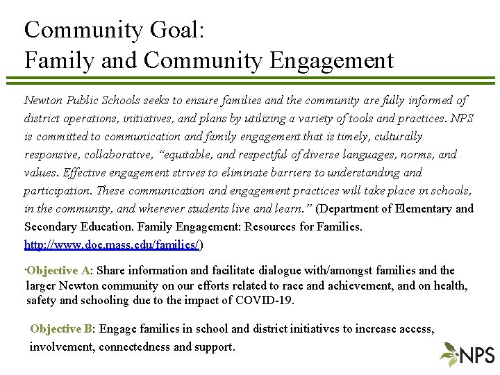 Community Goal: Family and Community Engagement Newton Public Schools seeks to ensure families and