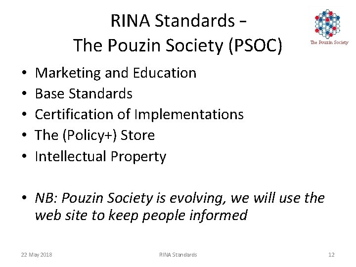 RINA Standards – The Pouzin Society (PSOC) • • • The Pouzin Society Marketing