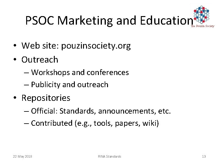 PSOC Marketing and Education The Pouzin Society • Web site: pouzinsociety. org • Outreach