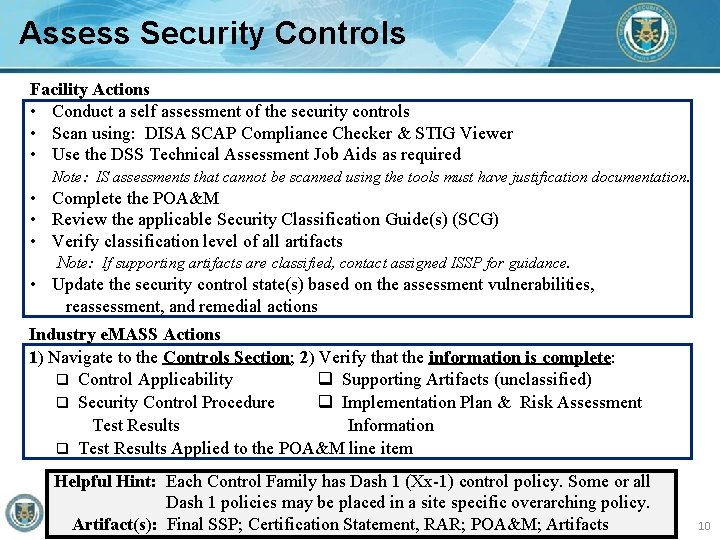 Assess Security Controls Facility Actions • Conduct a self assessment of the security controls