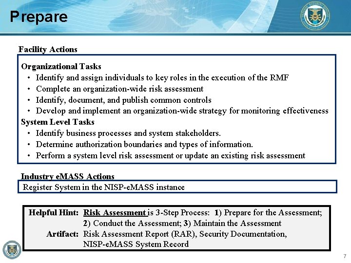 Prepare Facility Actions Organizational Tasks • Identify and assign individuals to key roles in