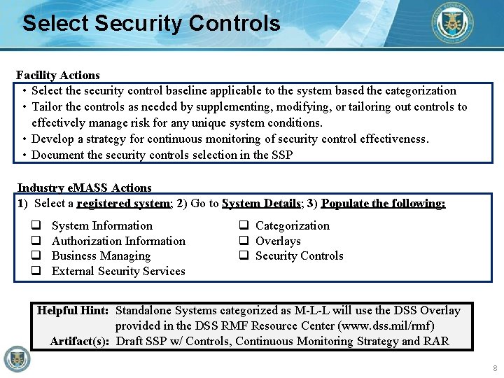 Select Security Controls Facility Actions • Select the security control baseline applicable to the