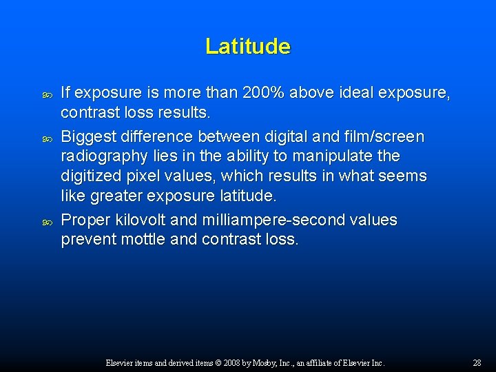 Latitude If exposure is more than 200% above ideal exposure, contrast loss results. Biggest