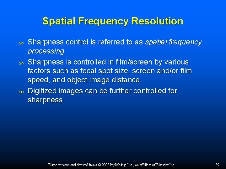 Spatial Frequency Resolution Sharpness control is referred to as spatial frequency processing. Sharpness is