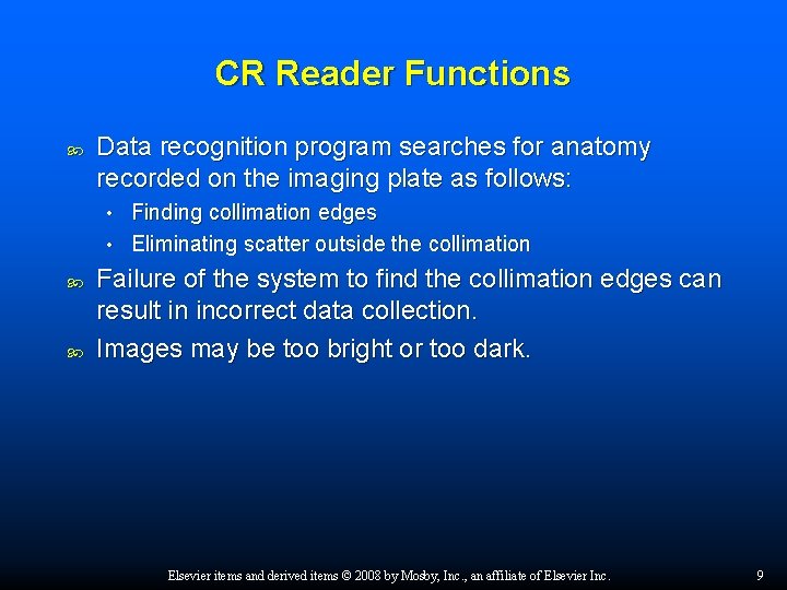 CR Reader Functions Data recognition program searches for anatomy recorded on the imaging plate