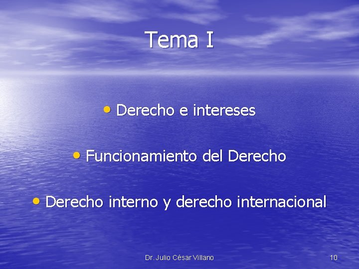 Tema I • Derecho e intereses • Funcionamiento del Derecho • Derecho interno y