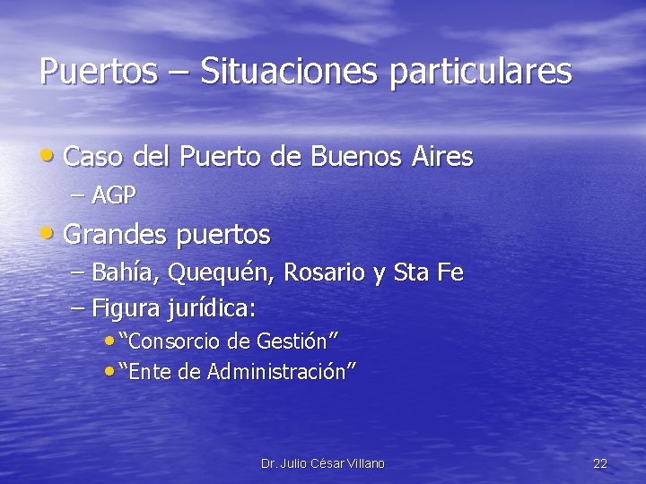 Puertos – Situaciones particulares • Caso del Puerto de Buenos Aires – AGP •