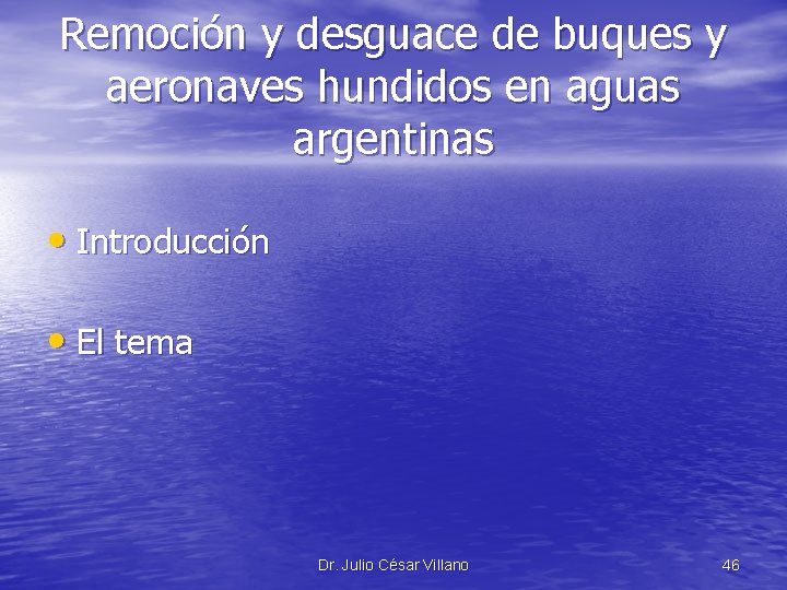 Remoción y desguace de buques y aeronaves hundidos en aguas argentinas • Introducción •