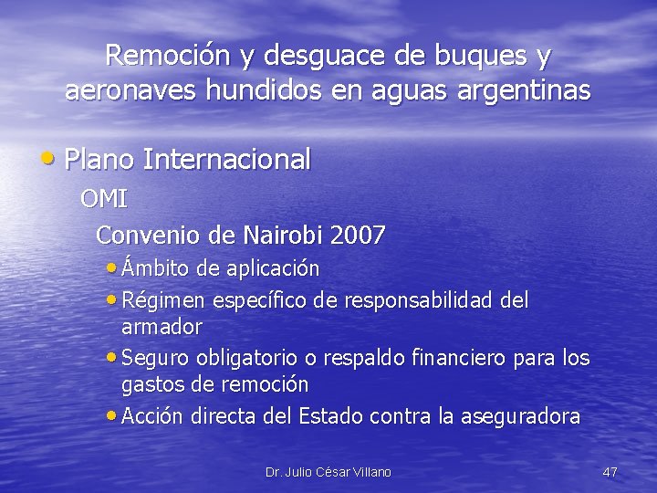 Remoción y desguace de buques y aeronaves hundidos en aguas argentinas • Plano Internacional