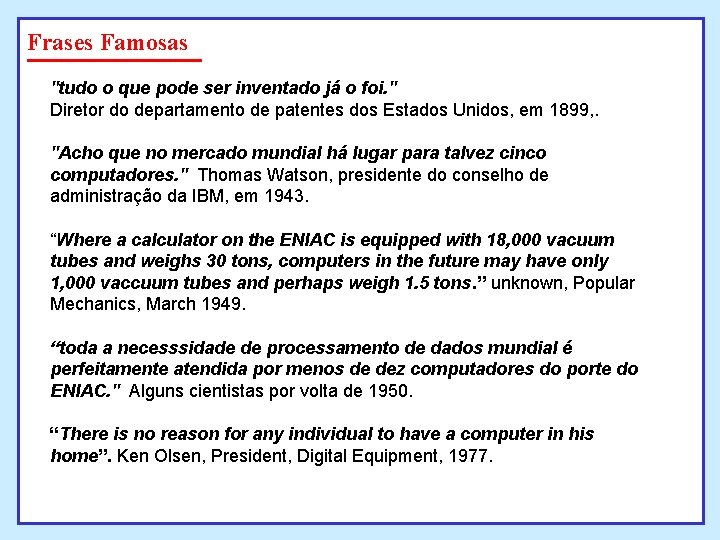 Frases Famosas "tudo o que pode ser inventado já o foi. " Diretor do Frases Famosas "tudo o que pode ser inventado já o foi. " Diretor do