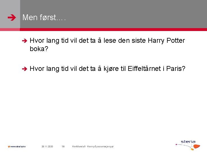  Men først…. Hvor lang tid vil det ta å lese den siste Harry