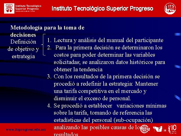 Instituto Tecnológico Superior Progreso Metodología para la toma de decisiones 1. Lectura y análisis