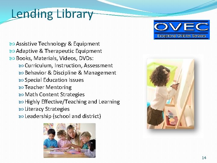 Lending Library Assistive Technology & Equipment Adaptive & Therapeutic Equipment Books, Materials, Videos, DVDs: