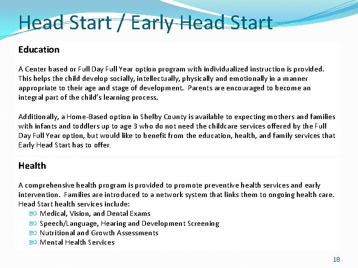 Head Start / Early Head Start Education A Center based or Full Day Full