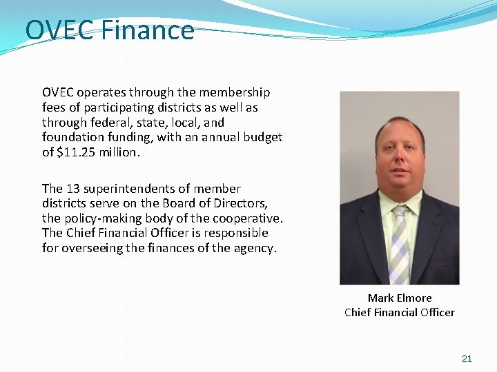 OVEC Finance OVEC operates through the membership fees of participating districts as well as