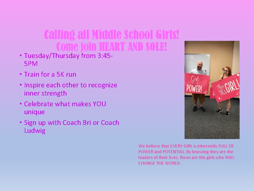 Calling all Middle School Girls! Come join HEART AND SOLE! • Tuesday/Thursday from 3: