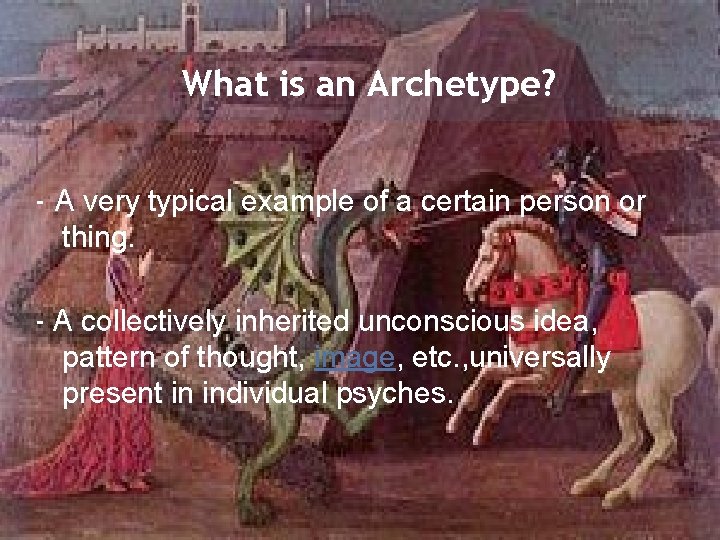 What is an Archetype? - A very typical example of a certain person or