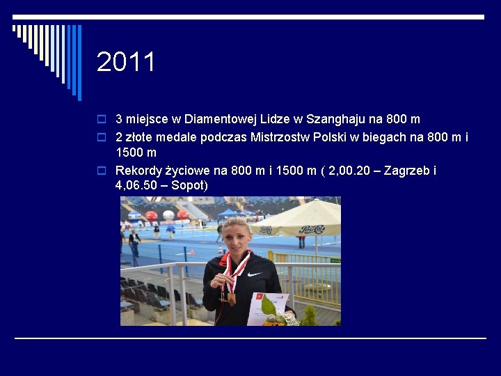 2011 o 3 miejsce w Diamentowej Lidze w Szanghaju na 800 m o 2
