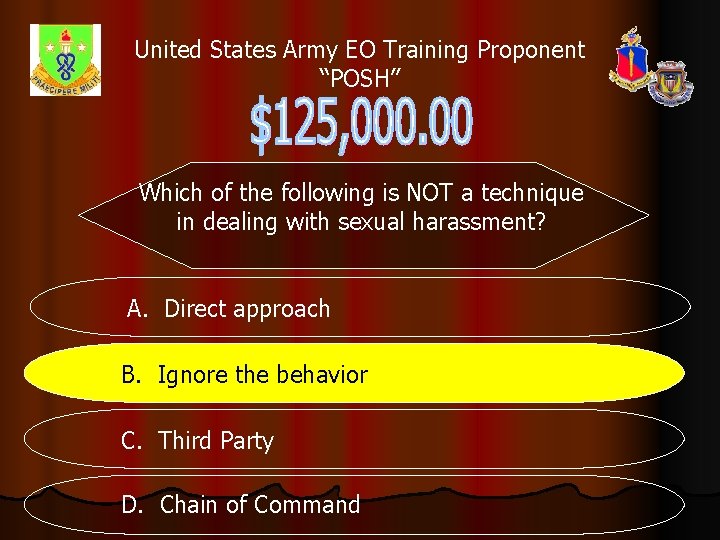 United States Army EO Training Proponent “POSH” Which of the following is NOT a