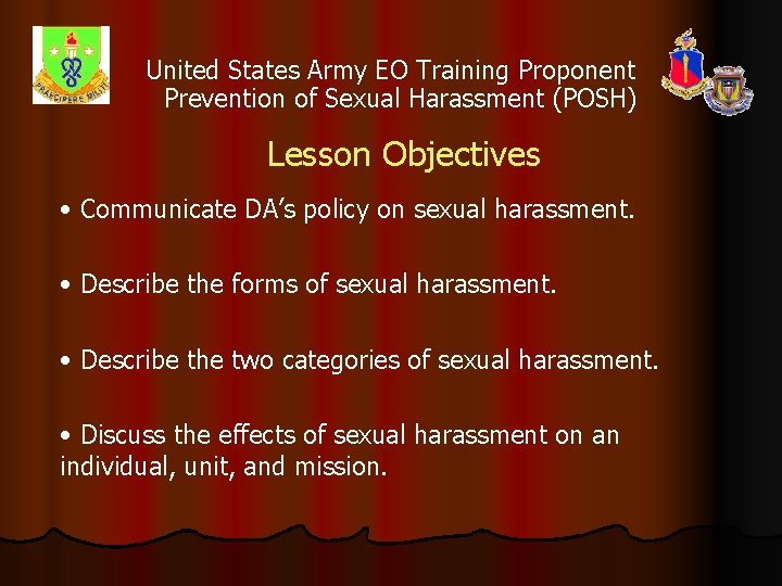 United States Army EO Training Proponent Prevention of Sexual Harassment (POSH) Lesson Objectives •