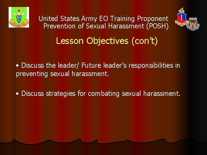 United States Army EO Training Proponent Prevention of Sexual Harassment (POSH) Lesson Objectives (con’t)