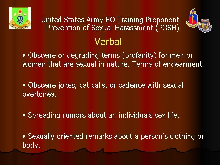 United States Army EO Training Proponent Prevention of Sexual Harassment (POSH) Verbal • Obscene