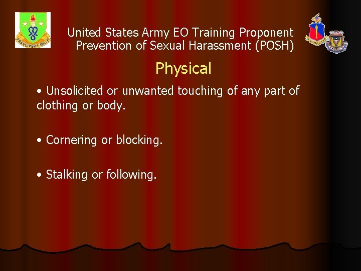 United States Army EO Training Proponent Prevention of Sexual Harassment (POSH) Physical • Unsolicited