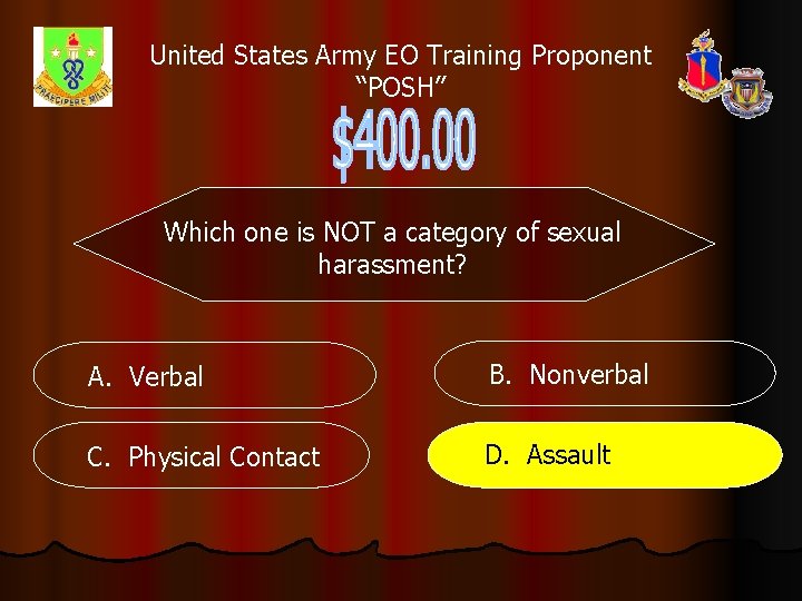 United States Army EO Training Proponent “POSH” Which one is NOT a category of