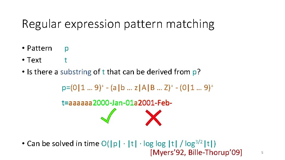 Regular expression pattern matching • Pattern p • Text t • Is there a Regular expression pattern matching • Pattern p • Text t • Is there a