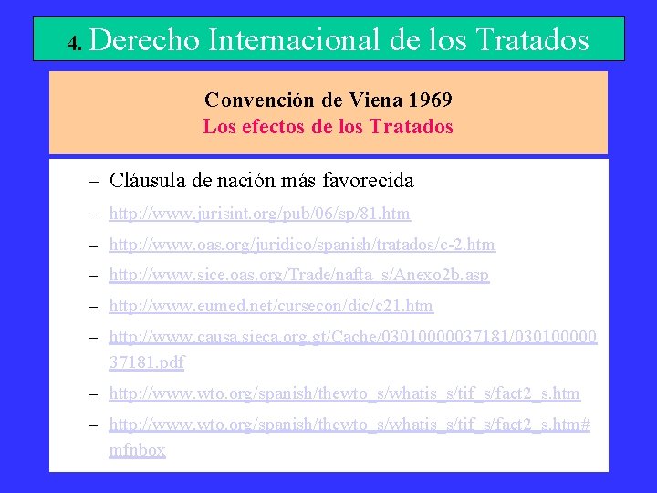4. Derecho Internacional de los Tratados Convención de Viena 1969 Los efectos de los