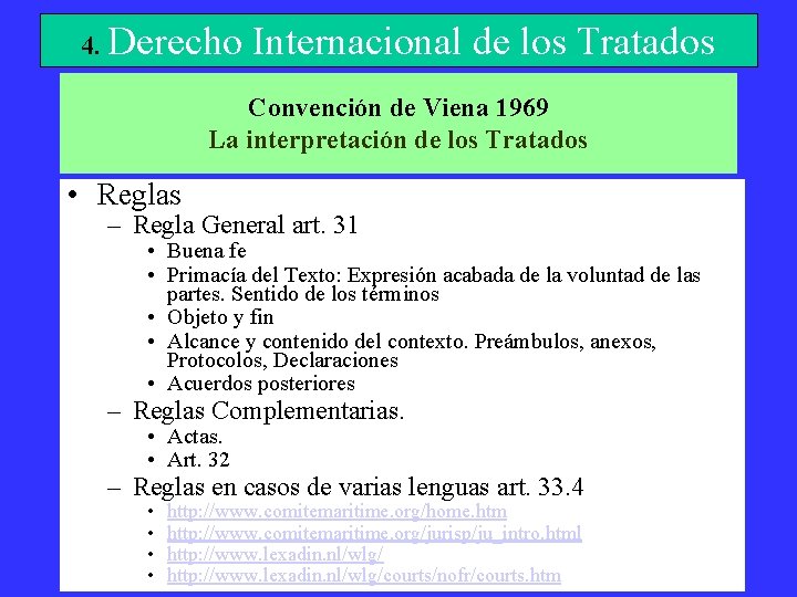4. Derecho Internacional de los Tratados Convención de Viena 1969 La interpretación de los