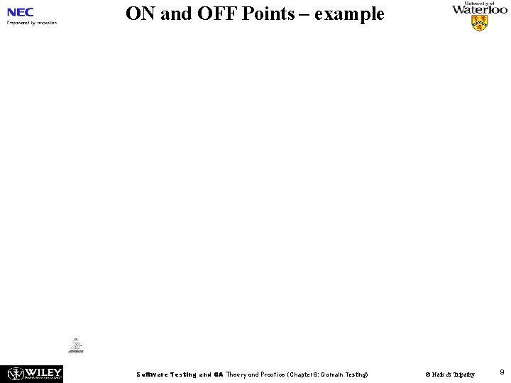 ON and OFF Points – example Software Testing and QA Theory and Practice (Chapter