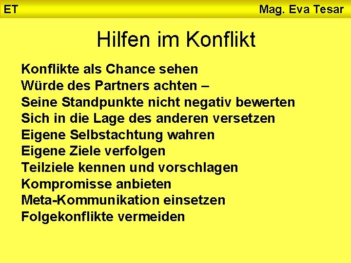 ET Mag. Eva Tesar Hilfen im Konflikte als Chance sehen Würde des Partners achten
