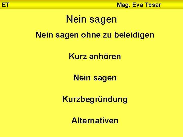 ET Mag. Eva Tesar Nein sagen ohne zu beleidigen Kurz anhören Nein sagen Kurzbegründung