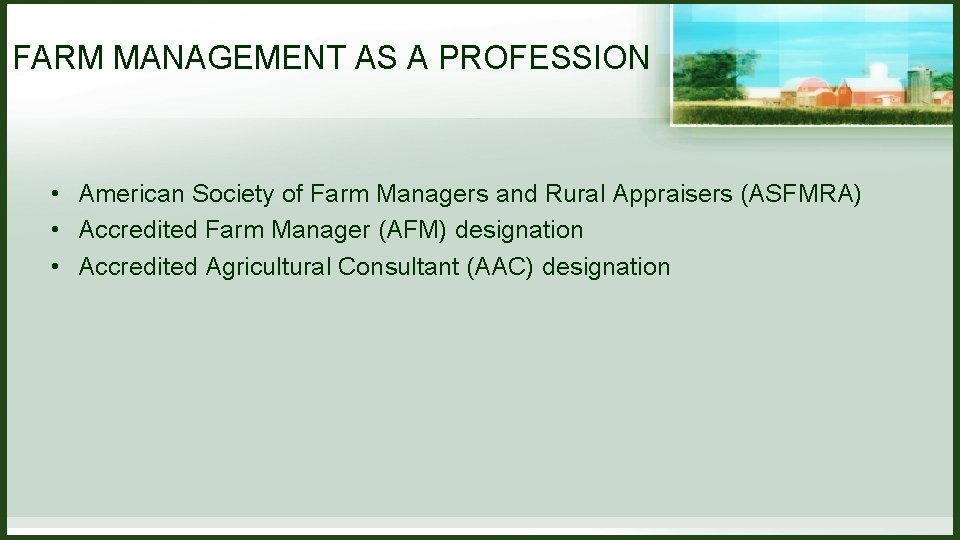 FARM MANAGEMENT AS A PROFESSION • American Society of Farm Managers and Rural Appraisers FARM MANAGEMENT AS A PROFESSION • American Society of Farm Managers and Rural Appraisers