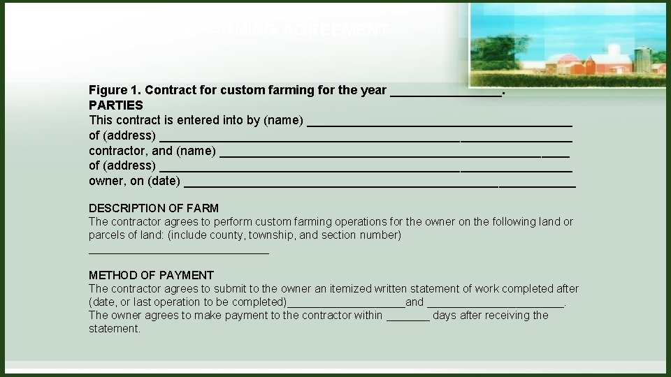 CUSTOM FARMING AGREEMENT Figure 1. Contract for custom farming for the year ________. PARTIES CUSTOM FARMING AGREEMENT Figure 1. Contract for custom farming for the year ________. PARTIES