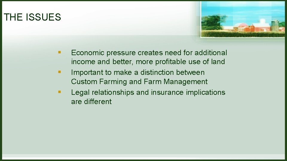 THE ISSUES § § § Economic pressure creates need for additional income and better, THE ISSUES § § § Economic pressure creates need for additional income and better,