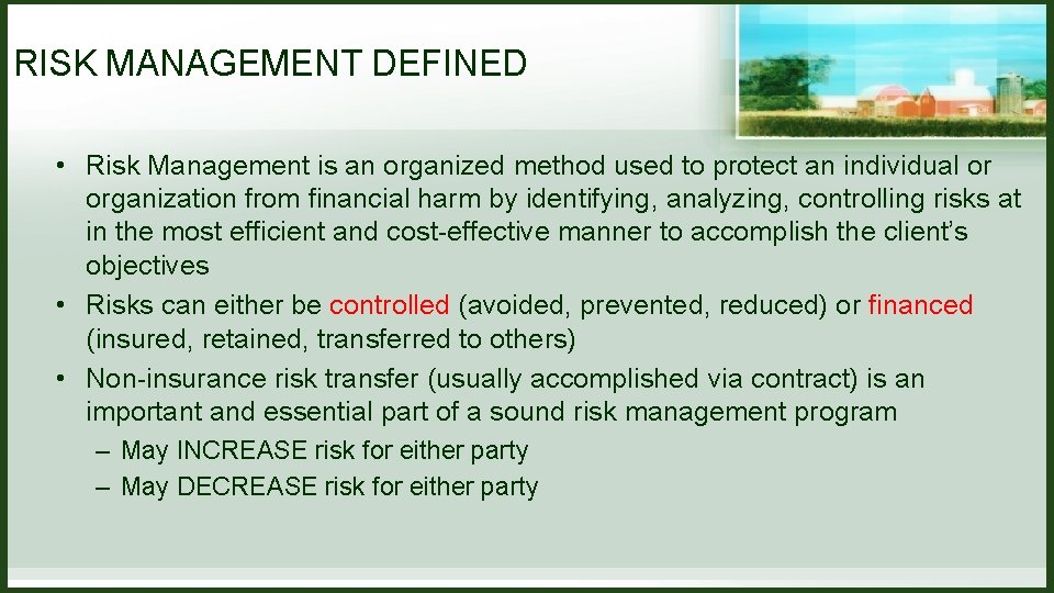 RISK MANAGEMENT DEFINED • Risk Management is an organized method used to protect an RISK MANAGEMENT DEFINED • Risk Management is an organized method used to protect an