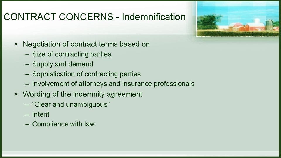 CONTRACT CONCERNS - Indemnification • Negotiation of contract terms based on – – Size CONTRACT CONCERNS - Indemnification • Negotiation of contract terms based on – – Size