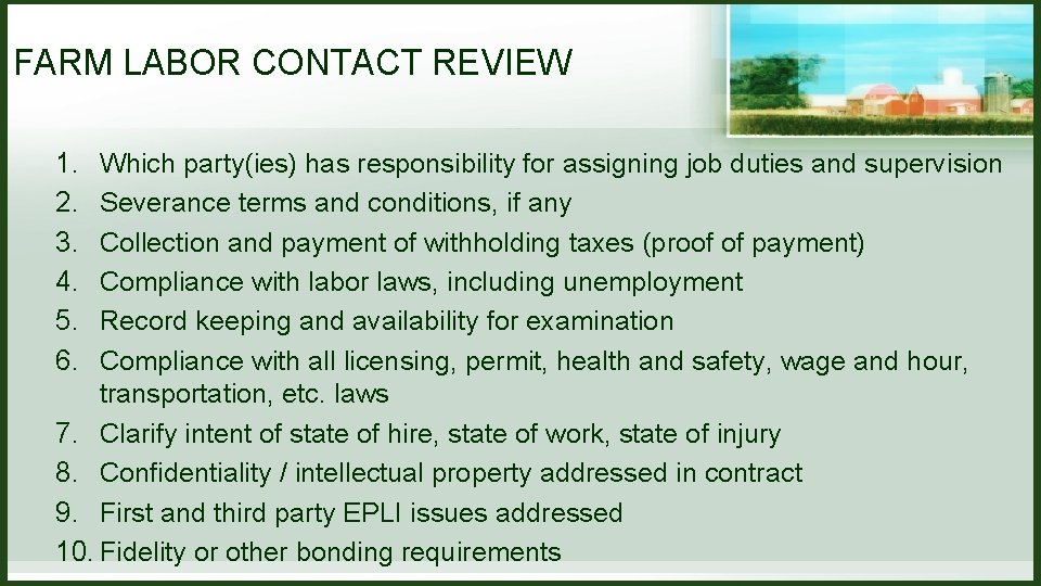 FARM LABOR CONTACT REVIEW 1. 2. 3. 4. 5. 6. Which party(ies) has responsibility FARM LABOR CONTACT REVIEW 1. 2. 3. 4. 5. 6. Which party(ies) has responsibility