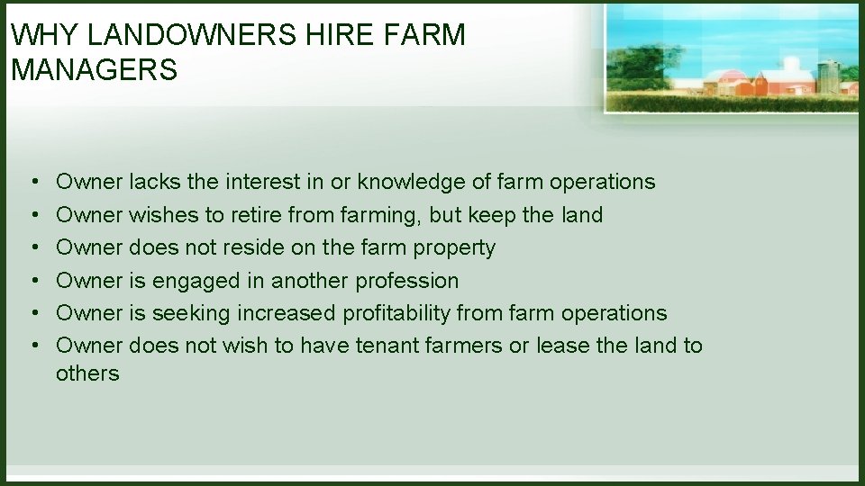 WHY LANDOWNERS HIRE FARM MANAGERS • • • Owner lacks the interest in or WHY LANDOWNERS HIRE FARM MANAGERS • • • Owner lacks the interest in or