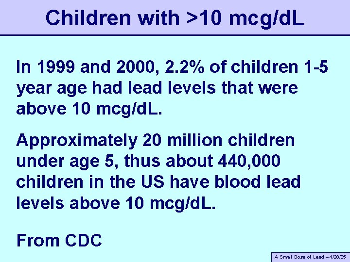 Children with >10 mcg/d. L In 1999 and 2000, 2. 2% of children 1