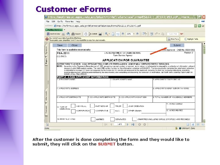 Customer e. Forms After the customer is done completing the form and they would