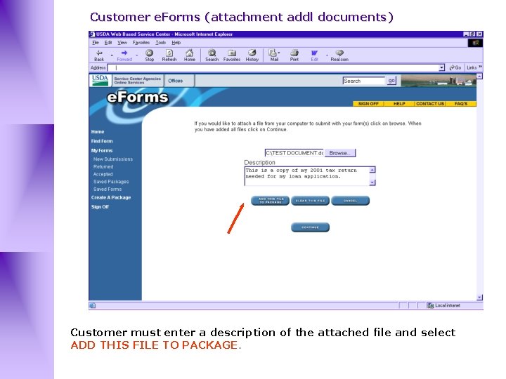 Customer e. Forms (attachment addl documents) Customer must enter a description of the attached